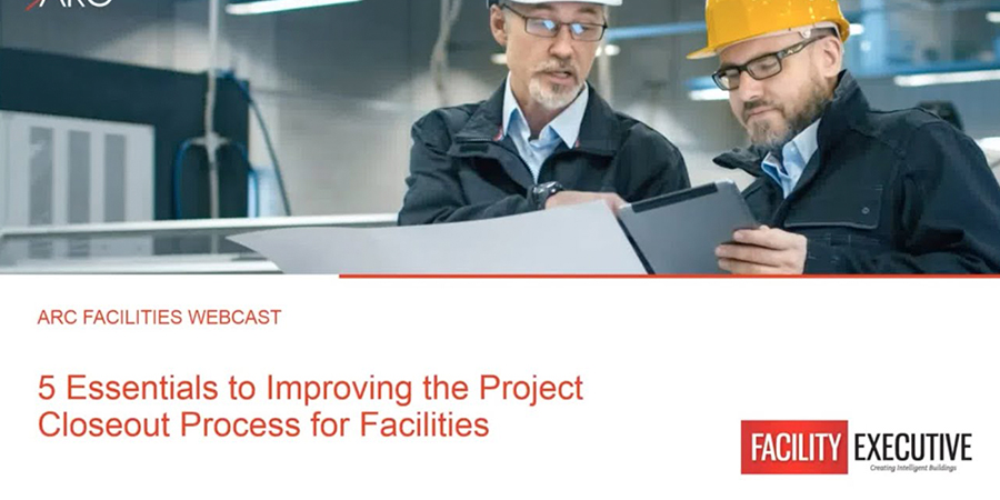 5 Essentials to Improving Project Closeouts for Facilities.