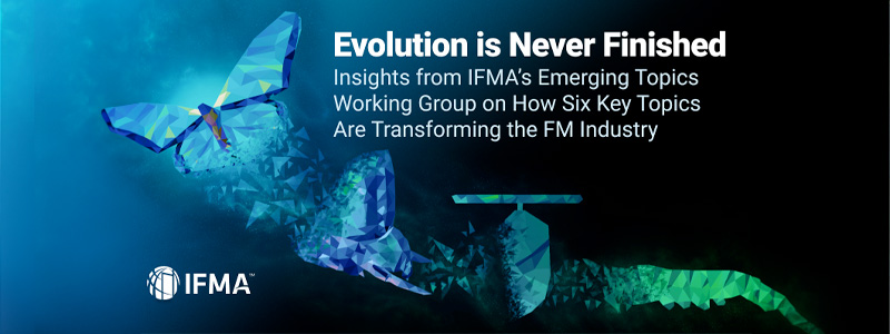 IFMA's Groundbreaking Whitepaper    Reveals 6 Critical Trends Reshaping the Industry