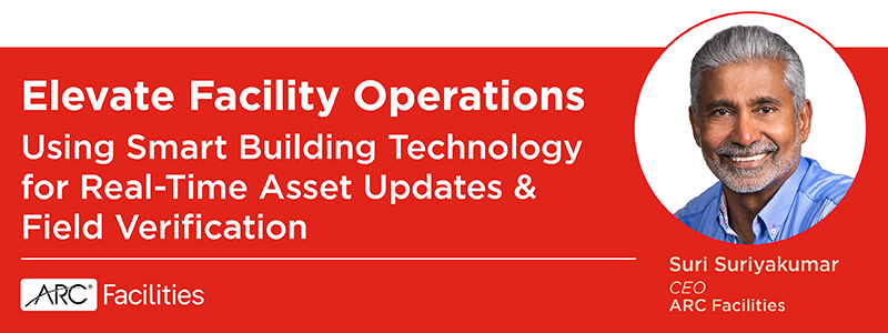 Revolutionizing Facility Operations:   Smart Tech Solutions for Real-Time Asset Updates and Field Verification