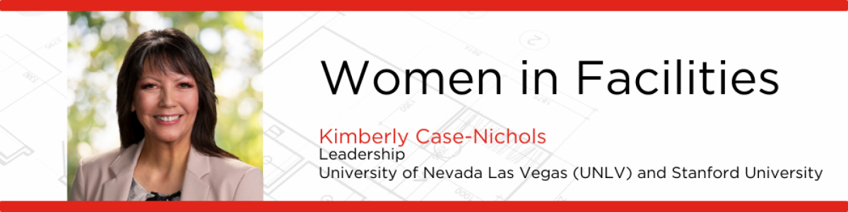 A Profile of Kimberly Case-Nichols  Orchestrating Facility Strategy